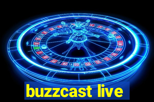 buzzcast live